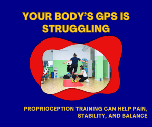 body's gps is struggling: proprioception training can help